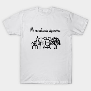 Merveilleuse dependance T-Shirt